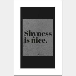 Shyness is nice Posters and Art